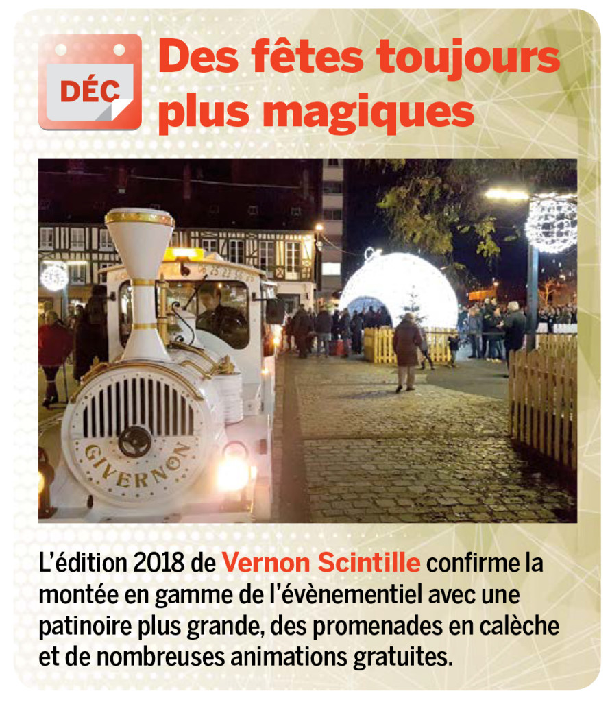 L’édition 2018 de Vernon Scintille confirme la montée en gamme de l’évènementiel avec une patinoire plus grande, des promenades en calèche et de nombreuses animations gratuites.