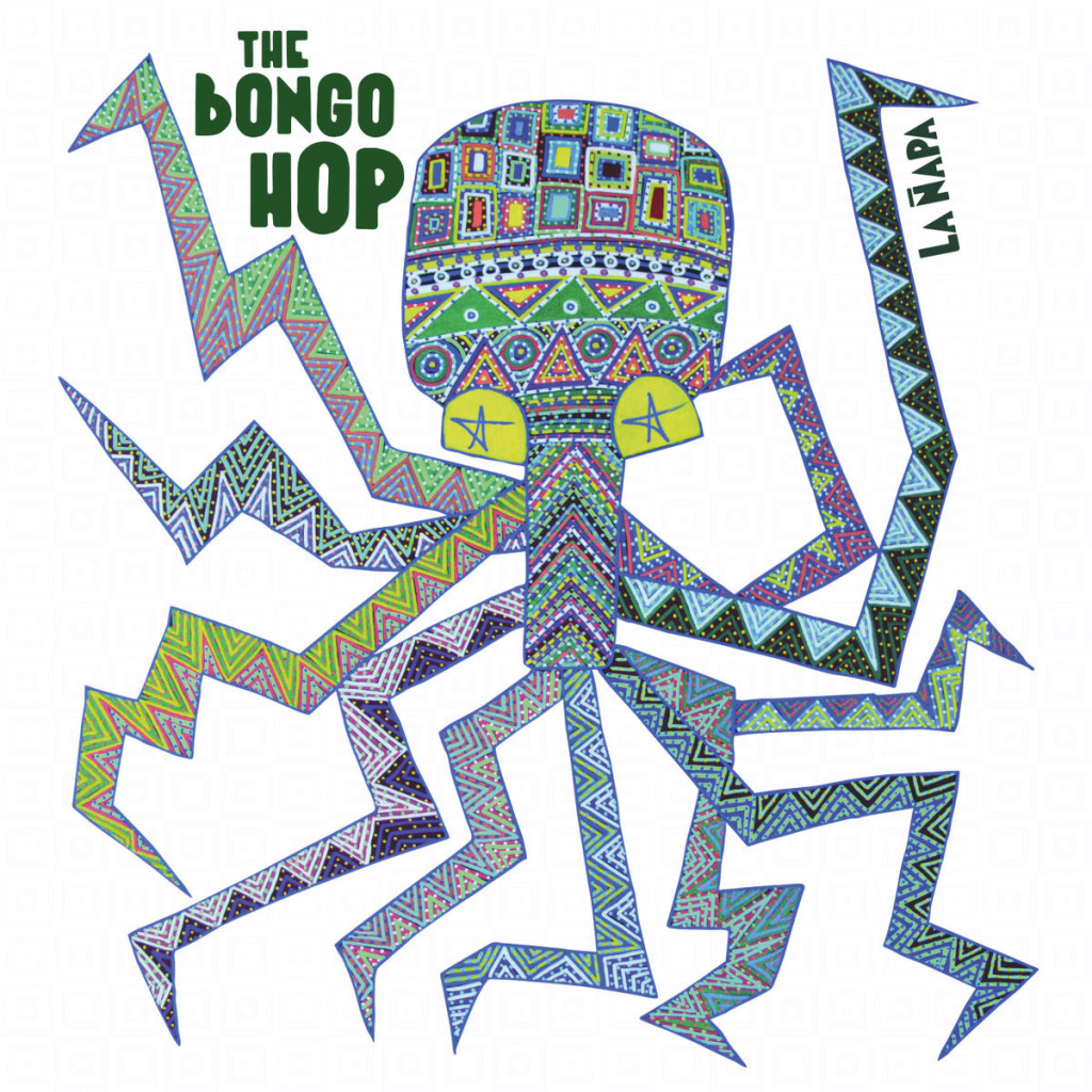 Le Disque du Mois The Bongo Hop La Napa