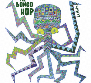 Le Disque du Mois The Bongo Hop La Napa