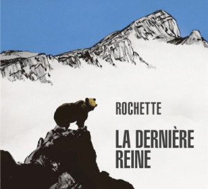 Le Livre du Mois La Dernière Reine Jean-Marc Rochette