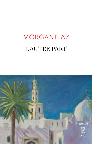 Couverture Morgane Az L_Autre Part Editions Plon(1)