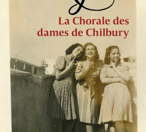 Le Livre du Mois La Chorale des Dames de Chilbury Jennifer Ryan