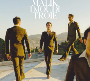 Le Disque du Mois Malik Djoudi Troie