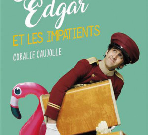 Le Livre du Mois Monsieur Edgar et les Impatients
