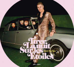 Le Disque du Mois Etienne Daho Tirer la Nuit sur les Etoiles Only for You