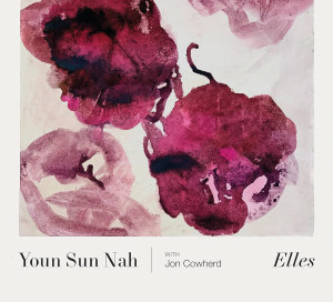 Le Disque du Mois You Sun Nah Elles