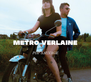 Le Disque du Mois Metro Verlaine Pop Sauvage