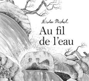 Le Livre du Mois Au Fil de l_Eau Nicolas Michel
