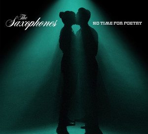 Le Disque du Mois The Saxophones No Time For Poetry